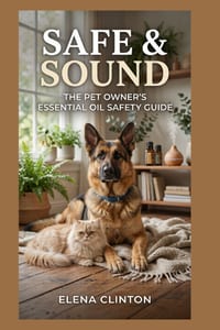 Safe & Sound: The Pet Owner's Essential Oil Safety Guide cover