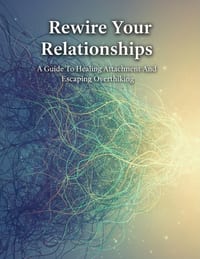 Rewire Your Relationships: A Guide To Healing Attachment And Escaping Overthinking cover