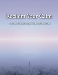 Reclaim Your Calm: Understand Anxiety'S Signals And Find Inner Peace cover