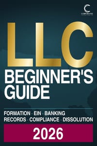 LLC Beginner's Guide 2026: LLC Formation, Compliance and Dissolution in All 50 States: Filing Fees and Deadlines, EIN, Operating Agreement, S-Corp Ele cover