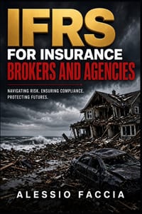 IFRS for Insurance Brokers and Agencies: Commission Income, Principal-Agent Judgements, Contract Assets, Receivables, and Financial Reporting Disclosu cover