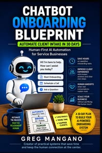 ChatBot Onboarding Blueprint: Automate Client Intake in 30 Days - Human-First AI Automation for Service Businesses cover