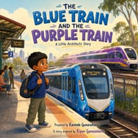 The Blue Train and the Purple Train: A Little Architects Story cover