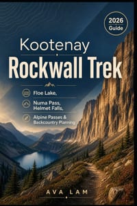 Kootenay Rockwall Trek: Floe Lake, Numa Pass, Helmet Falls, Alpine Passes & Backcountry Planning cover