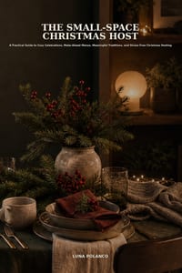 The Small-Space Christmas Host: A Practical Guide to Cozy Celebrations, Make-Ahead Menus, Meaningful Traditions, and Stress-Free Christmas Hosting cover