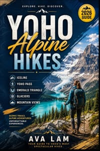 Yoho Alpine Hikes: Iceline, Yoho Pass, Emerald Triangle, Glaciers & Mountain Views cover