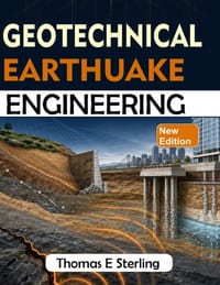 Geotechnical Earthquake Engineering: Soil Dynamics, Seismic Site Response, Liquefaction, Foundations, and Ground Improvement cover