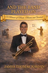 And the Band Played On: A Memoir of Music, Mania, and Survival cover