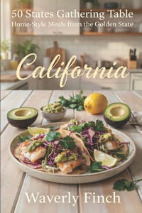 California: Home-Style Meals from the Golden State cover