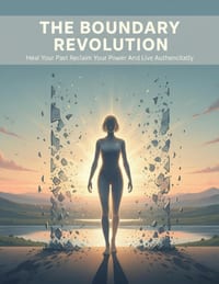 The Boundary Revolution: Heal Your Past Reclaim Your Power And Live Authentically cover