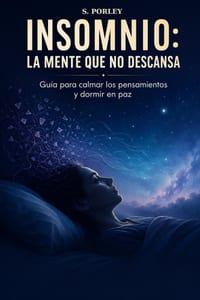 Insomnio: la mente que no descansa: Guía para calmar los pensamientos y dormir en paz cover