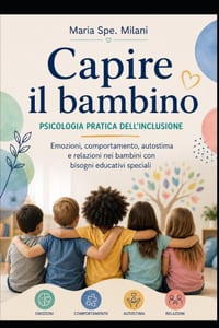 Capire il bambino: Psicologia pratica dell'inclusione cover