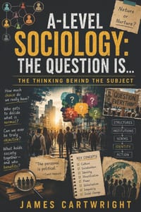 A-Level Sociology: The Question Is...: The Thinking Behind the Subject cover