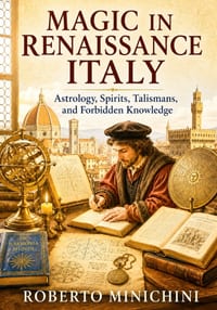 Magic in Renaissance Italy: Astrology, Spirits, Talismans, and Forbidden Knowledge cover