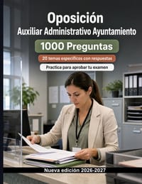 Oposición Auxiliar Administrativo Ayuntamiento: Banco de tests: 1000 ejercicios: Tramitación y archivo de expedientes, plazos, notificaciones y firma cover
