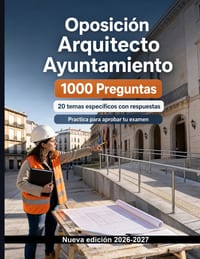 Oposición Arquitecto Ayuntamiento: Manual de tests: 1000 preguntas verificadas: Preparación sobre urbanismo municipal, licencias, disciplina, valoraci cover