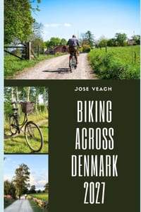 Biking Across Denmark 2027: Exploring Denmark on Two Wheels Through Scenic Countryside, Coastal Routes, Islands, Historic Places and Local Stops cover