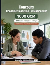 Concours Conseiller Insertion Professionnelle (2026/2027): 1000 QCM commentés pour certifier: Diagnostic socioprofessionnel, entretien et projet profe cover