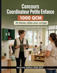 Concours Coordinateur Petite Enfance (2026/2027): 1000 Exercices à choix multiples: Développement de l'enfant, sécurité, hygiène et urgences: préparat cover