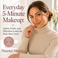 Everyday 5-Minute Makeup: Quick, Fresh, and Effortless Looks for Real, Busy Lives cover