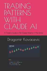 Trading Patterns with Claude AI: A Trader's Guide to Ten Classic Patterns in Pine Script cover