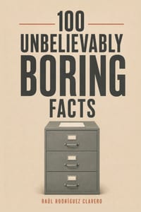 100 Unbelievably Boring Facts cover