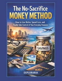 The No-Sacrifice Money Method: How to Live Better, Spend Less, and Finally Take Control of Your Everyday Finances cover