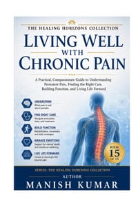 Living Well With Chronic Pain: A Practical, Compassionate Guide to Understanding Persistent Pain, Finding the Right Care, Building Function, and Livin cover