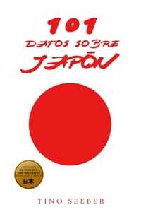 101 Datos sobre Japón: Historia - Cultura - Naturaleza - Curiosidades cover