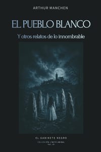 El pueblo blanco y otros relatos de lo innombrable cover