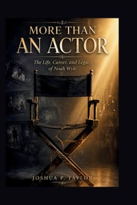 More Than an Actor: The Life, Career, and Legacy of Noah Wyle cover