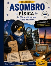 La Física está en todo lo que nos rodea: Descubrir, experimentar y comprender el mundo con FISIK cover