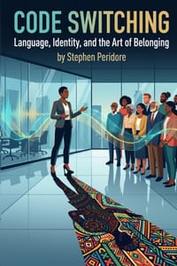 Code Switching: Language, Identity, and the Art of Belonging cover