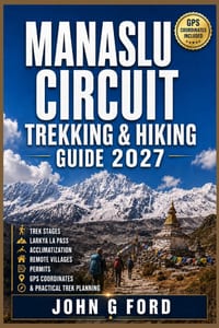 Manaslu Circuit Trekking & Hiking Guide 2027: Trek Stages, Larkya La Pass, Acclimatization, Remote Villages, Permits, GPS Coordinates & Practical Trek cover