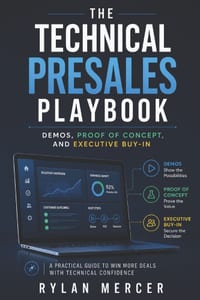 The Technical Presales Playbook: Demos, Proof of Concept, and Executive Buy-In cover