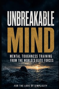 Unbreakable Mind: Mental Toughness Training from the World's Elite Forces cover