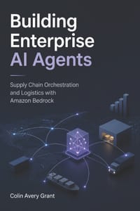 Building Enterprise AI Agents: Supply Chain Orchestration and Logistics with Amazon Bedrock cover