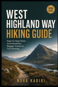 West Highland Way Hiking Guide: Stage-by-Stage Route, Accommodation, Baggage Transfer & Trip Planning cover