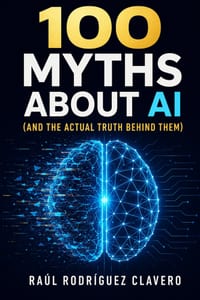 100 Myths About AI (and the Actual Truth Behind Them) cover