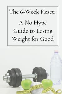 The 6-Week Reset: : A No Hype Guide to Losing Weight for Good cover