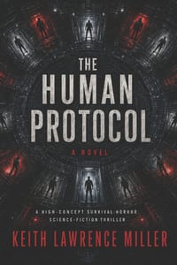 The Human Protocol: A Survival-Horror Science-Fiction Thriller cover