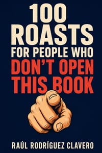 100 Roasts for People Who Don't Open This Book cover