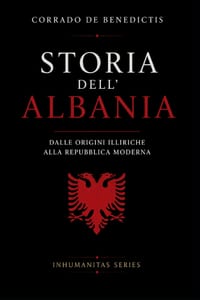 Storia dell'Albania: Dalle origini illiriche alla Repubblica moderna cover