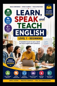 Learn, Speak and Teach English - Level 1 - Beginning: Quick Learning English Course cover