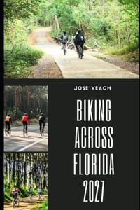 Biking Across Florida 2027: Discovering Florida on Two Wheels Through Beaches, Forests, Historic Towns and Scenic Backroads cover
