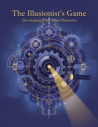 The Illusionist'S Game: Developing Your Inner Detective cover