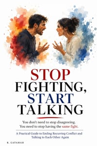 Stop Fighting, Start Talking: You don't have to win the next argument. You can learn how to have a different conversation cover