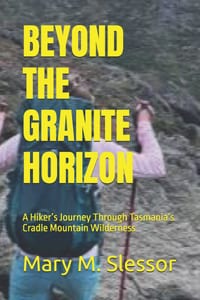 Beyond the Granite Horizon: A Hiker's Journey Through Tasmania's Cradle Mountain Wilderness cover