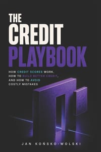 The Credit Playbook: How Credit Scores Work, How to Build Better Credit, and How to Avoid Costly Mistakes cover