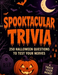 Spooktacular Trivia 250 Halloween Trivia Questions and Answers: For Adults and Family Game Night Movies, Monsters, Candy, History and Spooky Facts cover